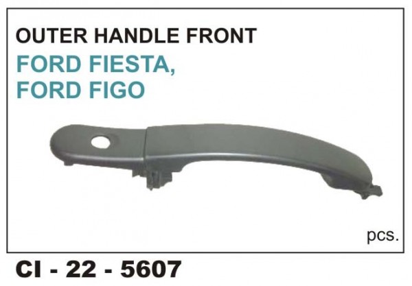 Outer Door Handle Ford Fiesta, Ford Figo Front RHS CI-5607R