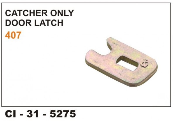 Door Latch Catcher Tata 407 CI-5275