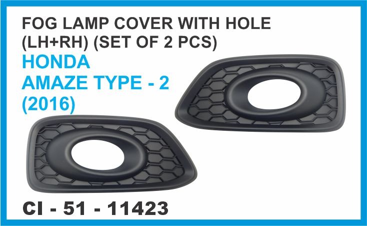 FOG LAMP COVER WITH HOLE ( LH+RH) SET OF 2 PCS HONDA  AMAZE TYPE-2