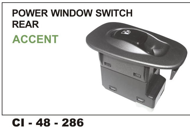 POWER WINDOW SWITCH ACCENT REAR