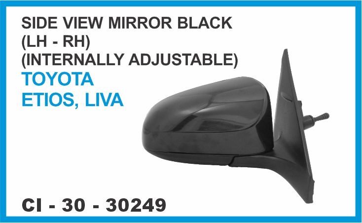 SIDE VIEW MIRROR (LH - RH) (INTERNALLY ADJUSTABLE) TOYOTA ETIOS, LIVA