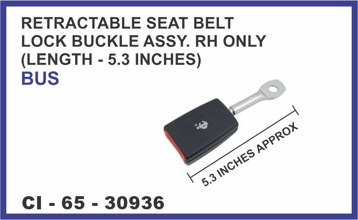 RETRACTABLE SEAT BELT LOCK BUCKLE ASSY (LENGTH - 5.3 INCHES) RH ONLY BUS
