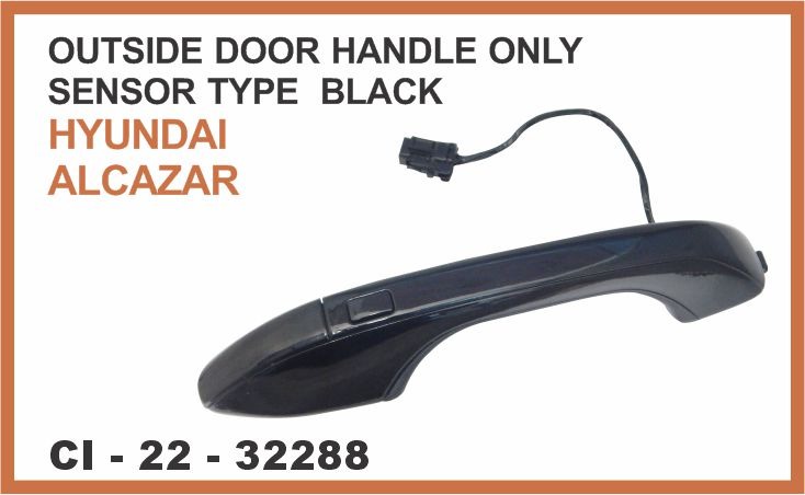 OUTER HANDLE BLACK ONLY SENSOR TYPE HYUNDAI SUITABLE FOR  ALCAZAR