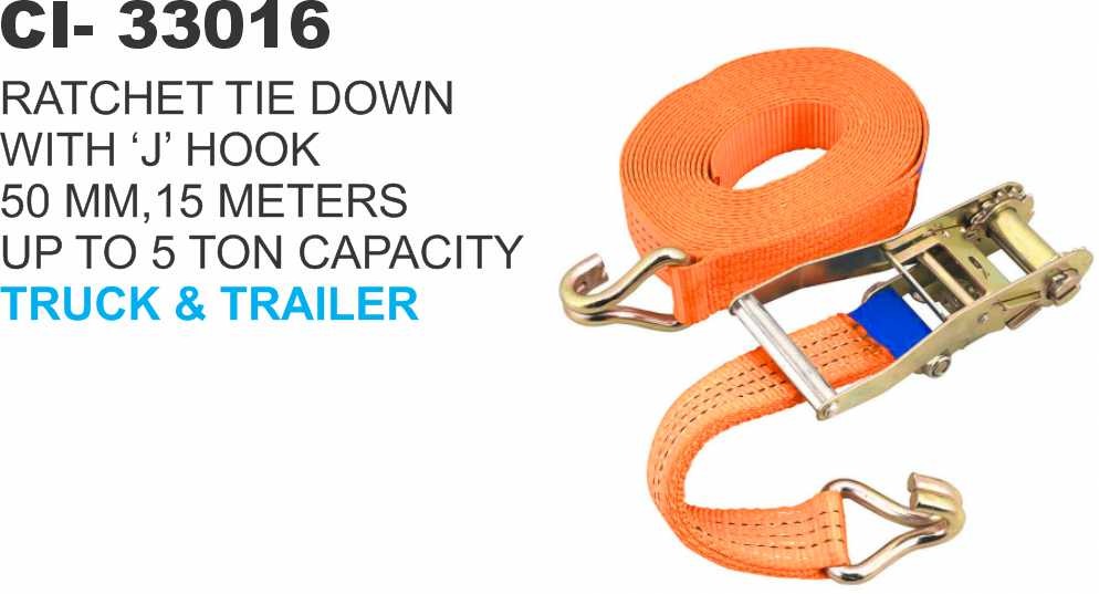 33016.jpeg RATCHET TIE DOWN WITH J HOOK 50 MM, 15 METER BELT, UPTO 5 TON CAPACITY FOR TRUCKS AND TRAILERS