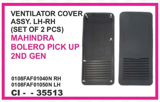 VENTILATOR COVER ASSY. LH-RH (SET OF 2 PCS) MAHINDRA BOLERO PICK UP 2ND GEN