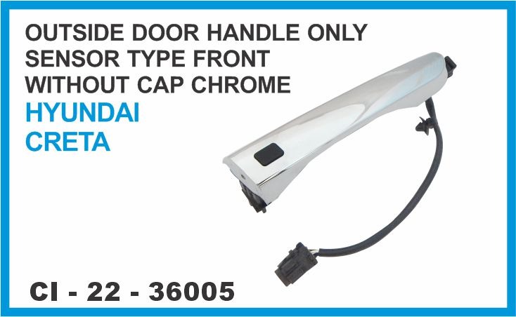 OUTSIDE DOOR HANDLE ONLY SENSOR TYPE FRONT  WITHOUT CAP CHROME HYUNDAI CRETA