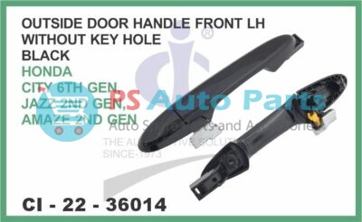 36014 OUTSIDE DOOR HANDLE FRONT LH WITHOUT KEY HOLE HONDA CITY 6TH GEN, JAZZ 2ND GEN, AMAZE 2ND GEN