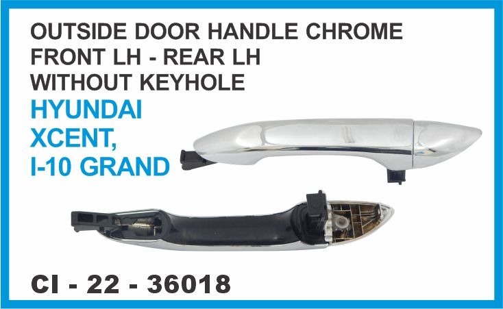 OUTSIDE DOOR HANDLE HYUNDAI XCENT,I-10 GRAND CHROME FRONT LH, REAR-LH WITHOUT KEYHOLE