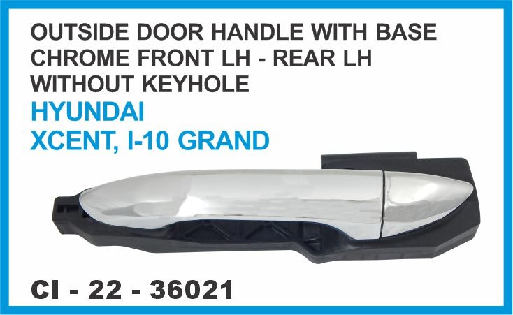OUTSIDE DOOR HANDLE WITH BASE CHROME FRONT LH- REAR LH WITHOUT KEYHOLE HYUNDAI XCENT,I10 GRAND