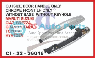OUTSIDE DOOR HANDLE ONLY WITHOUT BASE CHROME FRONT LH ONLY WITHOUT KEYHOLE MARUTI SUZUKI CIAZ SUITAB