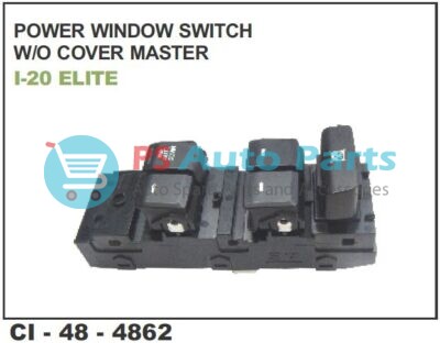 POWER WINDOW SWITCH I-20 ELITE W/O COVER MASTER
