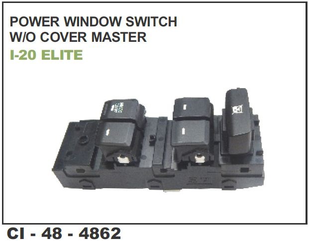 POWER WINDOW SWITCH I-20 ELITE W/O COVER MASTER