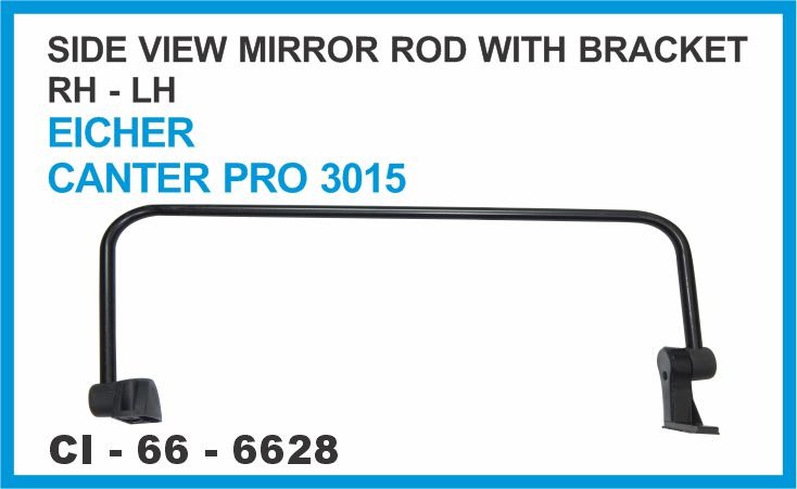 SIDE VIEW ROD MIRROR WITH BRACKET LH-RH EICHER CANTER PRO