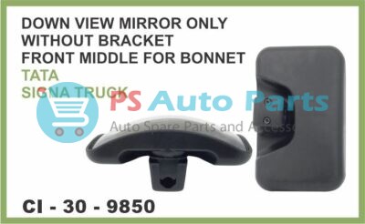 DOWN VIEW MIRROR ONLY WITHOUT BRACKET FRONT MIDDLE FOR BONNET