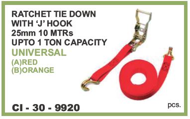 RATCHET TIE DOWN WITH J HOOK 25MM 10MTR UPTO 1 TON CAPACITY  UNIVERSAL (RED , ORANGE)