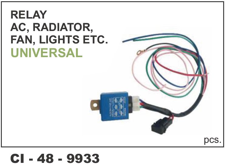 RELAY  AC, RADIATOR, FAN, LIGHTS UNIVERSAL