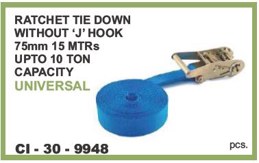 9948.jpeg RATCHET TIE DOWN WITHOUT J HOOK 75MM 15MTR UPTO 10 TON CAPACITY UNIVERSAL