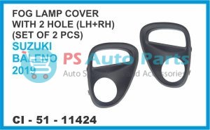 FOG LAMP COVER WITH 2 HOLE ( LH+RH) SET OF 2 PCS SUZUKI BALENO