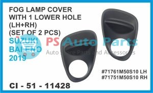 11428.jpeg FOG LAMP COVER WITH 1 LOWER HOLE ( LH+RH) SET OF 2 PCS SUZUKI BALENO
