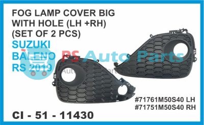 FOG LAMP COVER BIG WITH HOLE LH-RH ( SET OF 2 PCS ) SUZUKI BALENO