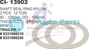 SHAFT SEAL RING NYLON ( 2 PCS ) 12 TON
