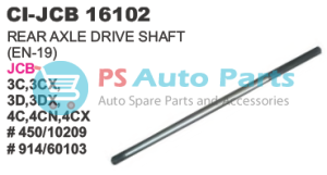 "REAR AXLE DRIVE SHAFT (EN 19) J C B 3C,3CX,3D,3DX,4C,4CN,4CX"