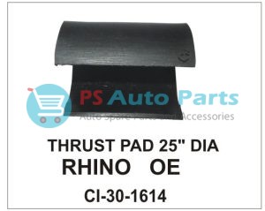 THRUST PAD 25'' DIA RHINO OE