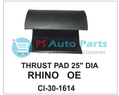 THRUST PAD 25'' DIA RHINO OE