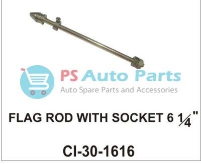 FLAG ROD W/SOCKET UNIVERSAL 6.1/4