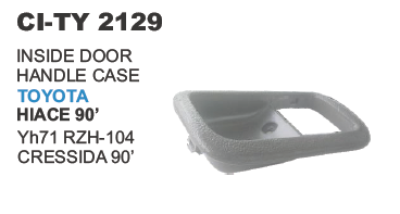 INSIDE DOOR HANDLE CASE TOYOTA HIACE 90