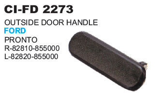 OUTSIDE DOOR HANDLE FORD PRONTO