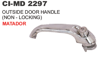 OUTSIDE DOOR HANDLE NON LOCKING MATADOR