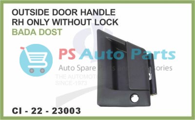 OUTSIDE DOOR HANDLE RH ONLY WITH OUT LOCK ASHOK LEYLAND BADA DOST