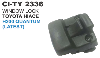 WINDOW LOCK TOYOTA HIACE H200 QUANTUM