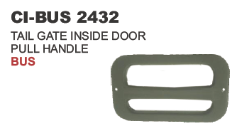 TAIL GATE INSIDE DOOR PULL HANDLE BUS