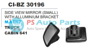 SIDE VIEW MIRROR (SMALL) W/ALLUMINUM BRACKET M.BENZ TRUCK CABIN 641