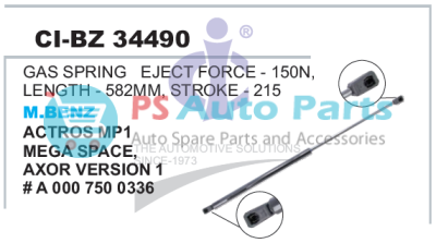 "GAS SPRING EJECT FORCE 150N, LENGTH-582MM, STROKE-215MM, M BENZ, ACTROS MP1, AXOR "