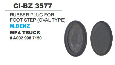 RUBBER PLUG FOR FOOT STEP(OVAL TYPE) M.BENZ MP4 TRUCK