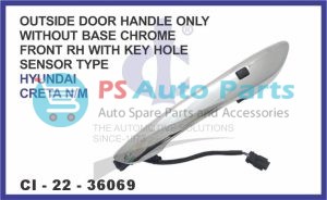 OUTSIDE DOOR HANDLE ONLY WITHOUT BASE ( CHROME ) FRONT RH WITH KEY HOLE SENSOR TYPE HYUNDAI CRETA N/M