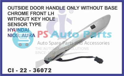 36072.jpeg "OUTSIDE DOOR HANDLE ONLY WITHOUT BASE ( CHROME ) FRONT LH WITHOUT KEY HOLE SENSOR TYPE HYUNDAI NIOS, AURA"