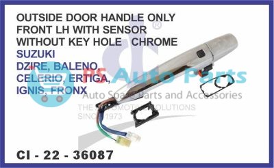 "OUTSIDE DOOR HANDLE ONLY SENSOR TYPE W/O KEY HOLE CHROME FRONT LH SUZUKI DZIRE, BALENO, CELERIO, ERTIGA,IGNIS,FRONX"