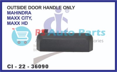 "OUTSIDE DOOR HANDLE ONLY (LH+RH) MAHINDRA MAXX CITY, MAXX HD"
