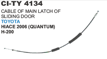 CABLE OF MAIN LATCH OF SLIDING DOOR TOYOTA HIACE 2006 (QUANTUM) (EDILIST)