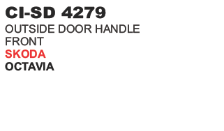 OUTSIDE DOOR HANDLE FRONT SKODA OCTAVIA