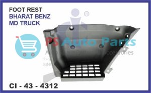 FOOT REST BHARAT BENZ MDT TRUCK
