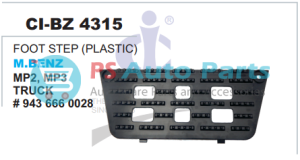 4315.png "FOOT STEP (PLASTIC) M.BENZ MP2, MP3 TRUCK"