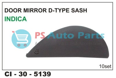 DOOR MIRRORS D-TYPE SASH INDICA (TATAPASSENGER)
