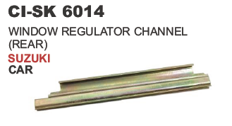 WINDOW REGULATOR CHANNEL (FRONT) SUZUKI CAR