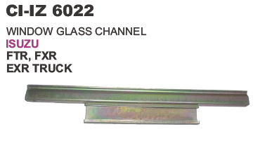 WINDOW GLASS CHENNEL ISUZU FTR FXR EXR TRUCK