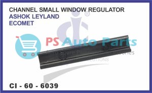 CHANNEL SMALL WINDOW REGULATOR ASHOK LEYLAND ECOMET